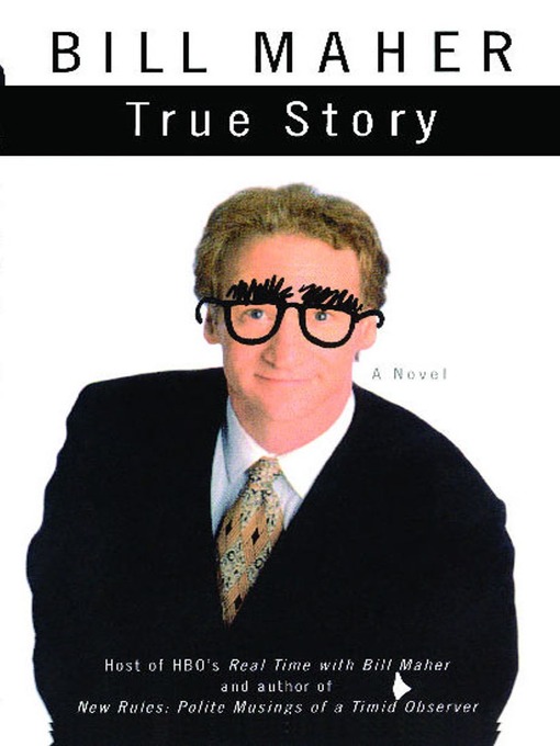 Title details for True Story by Bill Maher - Wait list
